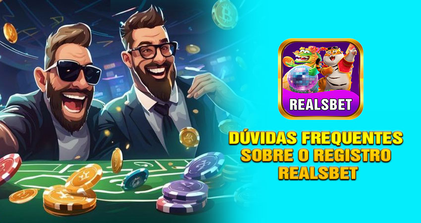 Dúvidas frequentes sobre o registro Realsbet