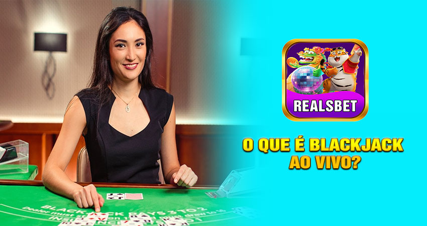 O Que é Blackjack Ao Vivo?