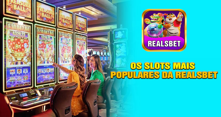 Os Slots Mais Populares da Realsbet