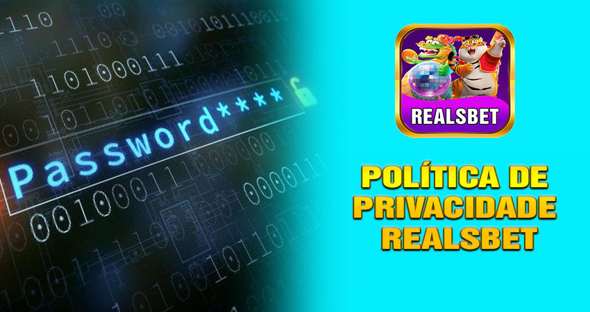 Política de Privacidade Realsbet